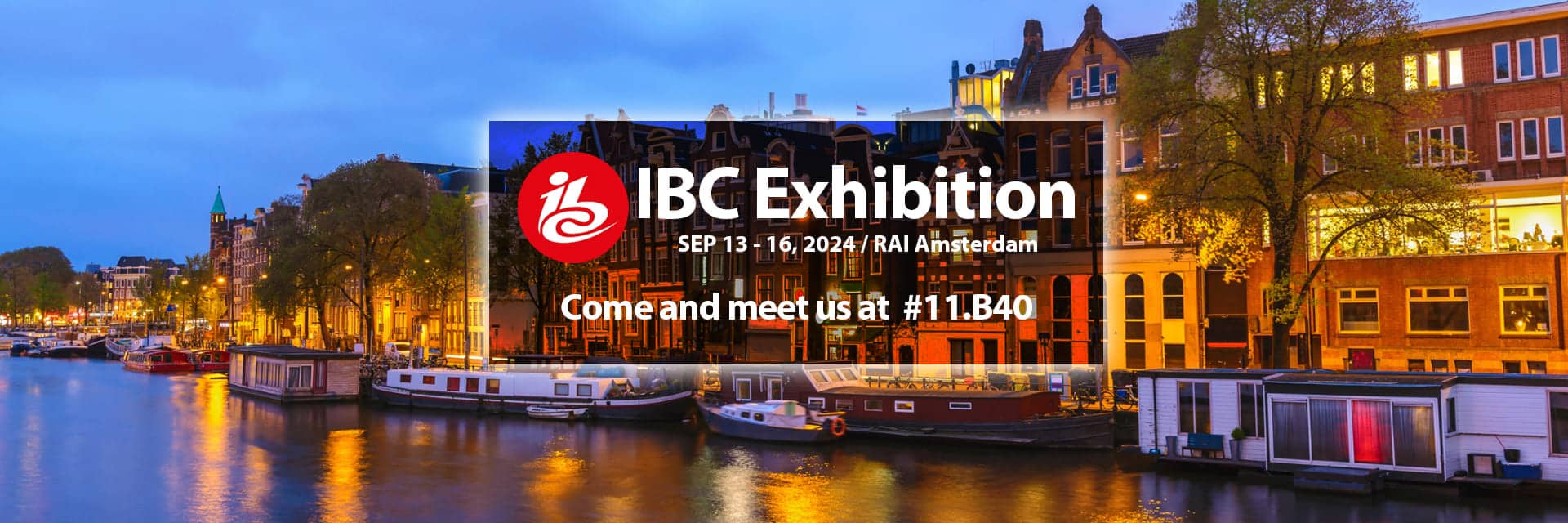 IBC Exhibition Sep 13-16, 2024